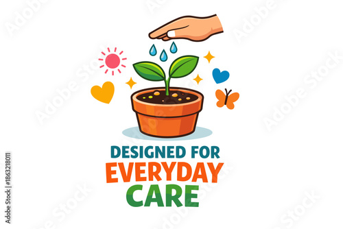 Hand watering plant in pot with colorful accents and everyday care message