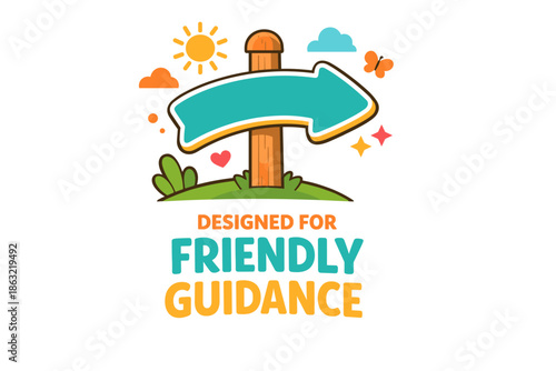 Colorful cartoon signpost with arrow and positive message for friendly guidance