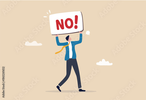 Say no, negative or stop sign, rejection or refuse to do thing, disagreement expression, communicate to stop or denied concept, businessman hold sign with the word NO with strong rejection impression