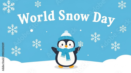 Cartoon penguin wearing winter hat and scarf standing on snow with snowflakes and world snow day text
