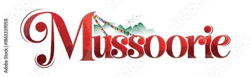 Mussoorie Hill Station Typography Illustration, Uttarakhand Tourism Travel Design