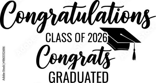 Congratulations Class of 2026 greeting sign. Congrats Graduated. Congratulating banner. Handwritten brush lettering. Isolated vector text for graduation design, poster, invitation, greeting card.