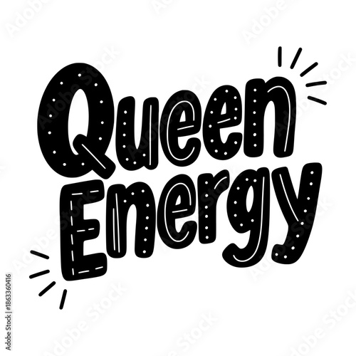 Queen energy lettering design expressing power and confidence