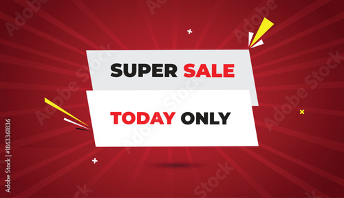 Today super sale banner vector template design badge icon label white gray shapes black red bold text dark red light sunshine abstract business background modern creative marketing