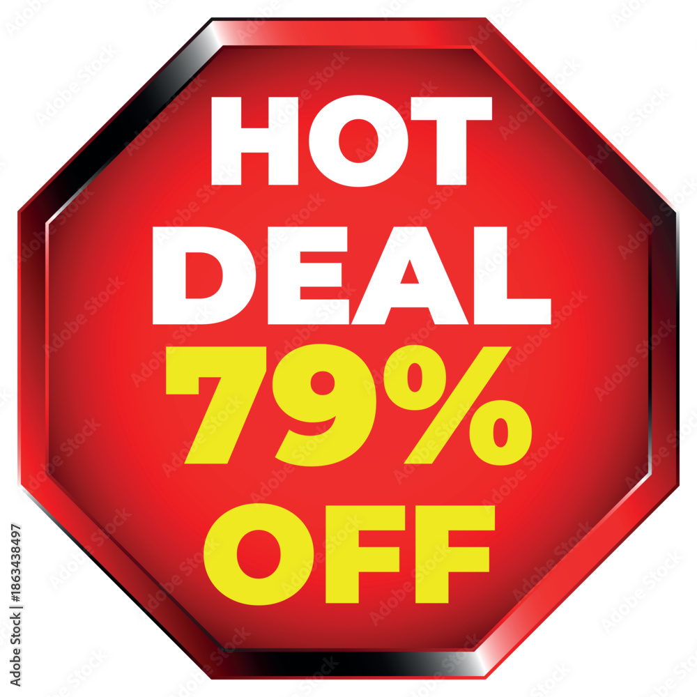 Obraz premium Hot Deal 79 Percent Off Sale Sign With Red Octagon Shape discount offer