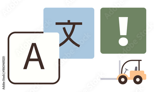 Language translation, safety communication, logistics, symbols in workplace, multilingual instructions, caution signage. letter A, translation symbol exclamation mark and forklift. Language