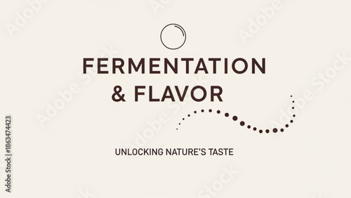 Fermentation and flavor concept with text unlocking nature's taste on beige background with dots with food