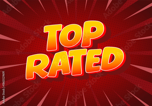 A vibrant graphic design featuring the words top rated in bold, colorful letters against red burst background