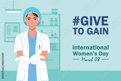 International Womens Day illustration featuring a woman doctor with open hands gesture. Women's Day 2026 theme give to gain. 