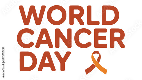 World Cancer Day: A poignant visual marks World Cancer Day, where the words serve as a powerful reminder of awareness, solidarity, and the ongoing fight against cancer.