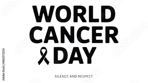 World Cancer Day: A poignant graphic displays a symbol of solidarity, encouraging silence and respect for those affected by cancer. 