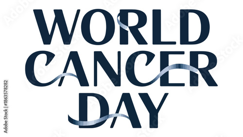 World Cancer Day: A design representing World Cancer Day, advocating awareness, support, and hope in the global fight against cancer.