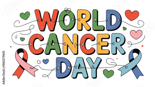 World Cancer Day: A vibrant, heartwarming illustration commemorates World Cancer Day, featuring cheerful lettering, colorful ribbons, and charming heart motifs, symbolizing hope, support.