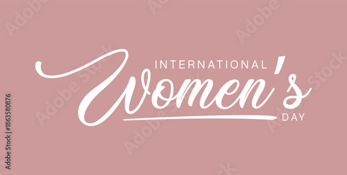 International Womens Day elegant script typography.