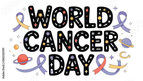 World Cancer Day Illustration: A colorful and symbolic illustration promoting awareness of World Cancer Day, featuring stylized lettering, ribbons, and celestial elements.