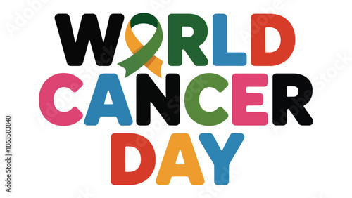 World Cancer Day: A vibrant, colorful emblem for World Cancer Day, the image features bold text and a symbolic ribbon, representing unity and awareness in the fight against cancer. 