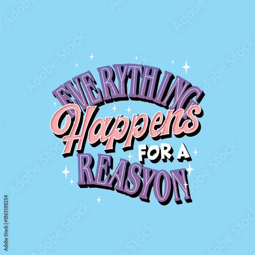 Everything happens reasyon - Girl tshirt vector illustration design