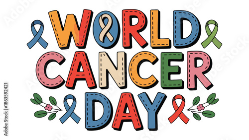 World Cancer Day: A vibrant illustration promoting awareness and support for World Cancer Day, featuring colorful ribbons and text emphasizing solidarity and hope.