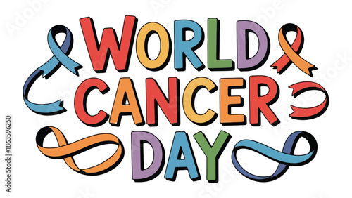 World Cancer Day: A graphic designed for World Cancer Day, adorned with ribbons. Symbolizes the global effort to combat the disease, offering hope and solidarity for those affected. 