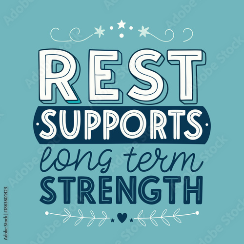 Rest Supports Long Term Strength An Encouraging Message for Well-being and Resilience