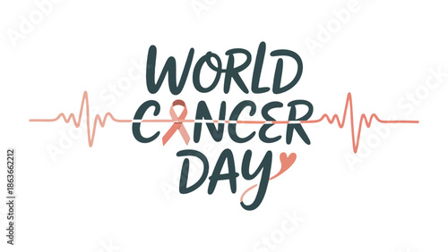 World Cancer Day: A poignant message with a pink ribbon amidst a stylized heartbeat, symbolizes global awareness and the fight against cancer.