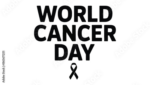 World Cancer Day: A poignant visual commemorating World Cancer Day, featuring the impactful phrase World Cancer Day alongside a ribbon symbol.