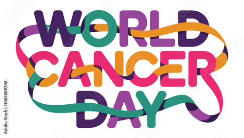 World Cancer Day: A vibrant graphic design marks World Cancer Day with colorful ribbons, symbolizing hope, support, and awareness.