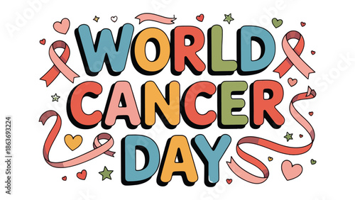 World Cancer Day - Awareness and Hope: A visually compelling design commemorates World Cancer Day, blending vivid typography with symbolic elements of hope and support. 