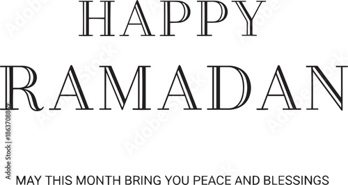 A black and white graphic with the greeting 'HAPPY RAMADAN' in outlined capital letters, wishing peace and blessings for the month.