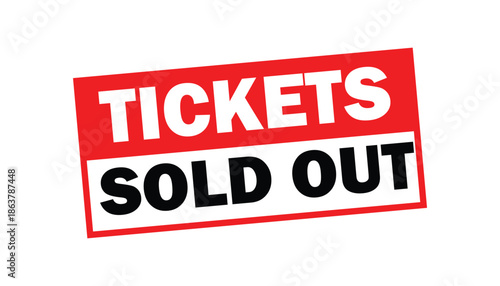 TICKETS SOLD OUT stamp-style design featuring red and black text on a white background
