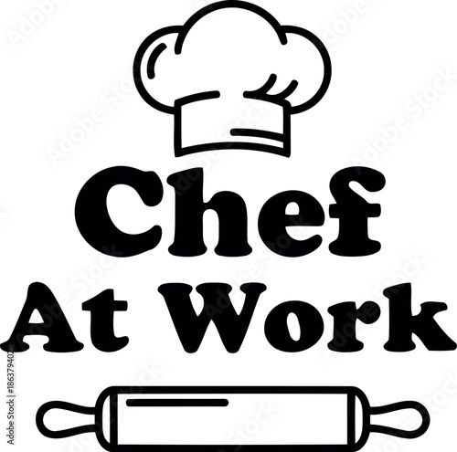 Chef At Work Sign with Chef Hat and Rolling Pin Icon for Kitchen Decor and Restaurant Branding