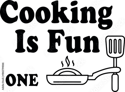 Playful Cooking Quote Illustration with Frying Pan and Spatula for Kitchen Decor and Culinary Branding