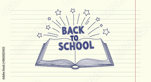 Hand-drawn doodle on lined paper with an open book and the text Back to School exploding with stars and excitement.