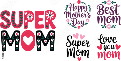 Six cheerful and colorful typographic designs celebrating Mothers Day and praising wonderful moms