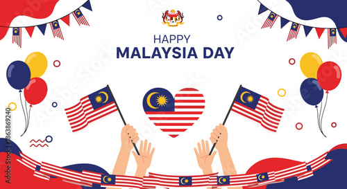 Celebration of Happy Malaysia Day featuring national flags, balloons, bunting, and hands holding flags in a festive arrangement.