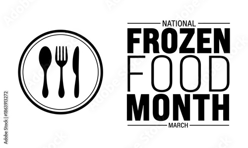 National Frozen Food Month March typography with cutlery icon and minimalist  design