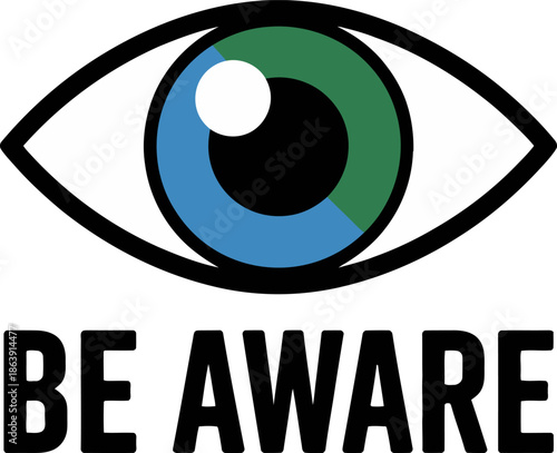 Stylized graphic illustration displays a watchful eye above the bold capitalized text message reading 'BE AWARE' emphasizing vigilance and observation.