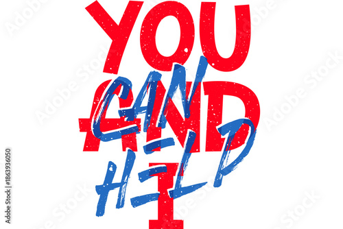 Vibrant typographic poster conveying a message of assistance and support