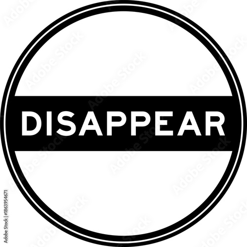 Black color round seal sticker in word disappear on white background