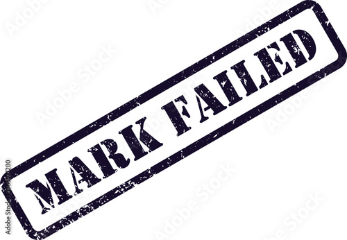 A weathered rubber stamp with the text MARK FAILED prominently displayed on a clean white surface