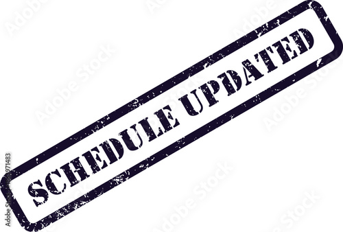 Dark blue grunge rubber stamp mark on a pristine white surface announces SCHEDULE UPDATED