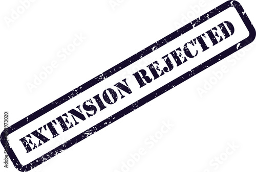 Official dark blue rubber stamp clearly indicating EXTENSION REJECTED on a clean white paper surface