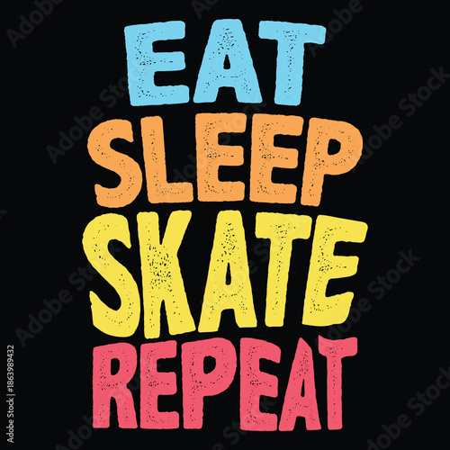 Eat sleep skate repeat typography vintage design vector 