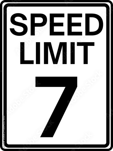 Speed limit 7 miles per hour traffic sign, Speed limit 7 mph sign