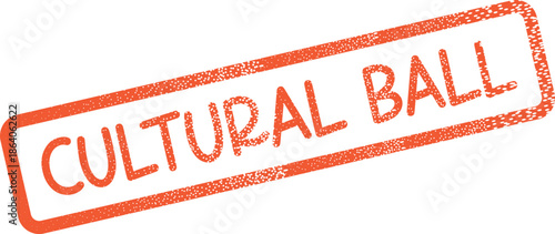 Grungy orange rubber stamp effect conveying the elegant message Cultural Ball event
