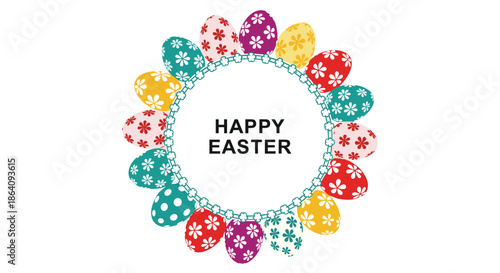 Happy Easter greeting design featuring a circular frame made of colorful, patterned Easter eggs on a clean white background.