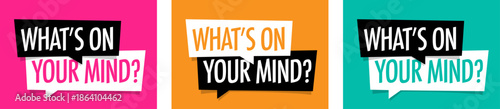 What's on your mind