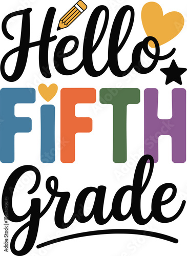 Hello Fifth colorful text with pencil and heart
