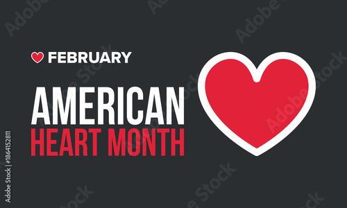 American Heart Month in United States. Celebrate annual in February. Nationwide problem of heart and blood vessel diseases. Medical healthcare concept. Support and protection campaign. Vector poster