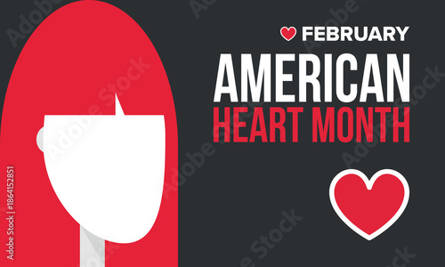 American Heart Month in United States. Celebrate annual in February. Nationwide problem of heart and blood vessel diseases. Medical healthcare concept. Support and protection campaign. Vector poster